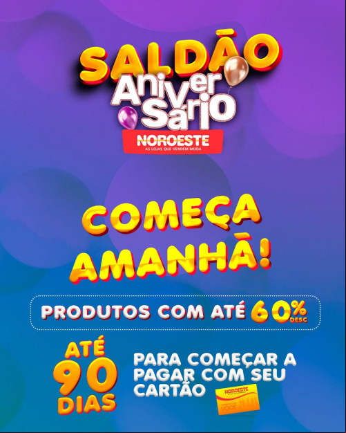  #SaldaodeAniversárioNoroeste - Lojas Noroeste · Quem aí está pronto para uma festa de descontos? Nossa promoção inicia amanhã 24 e vai até o dia 28/10. Estamos prontos para surpreender você com ofertas e descontos incríveis! Produtos com até 60% de desconto e até 90 dias para começar a pagar!!! - (Divulgação)